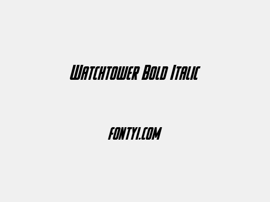 Watchtower Bold Italic