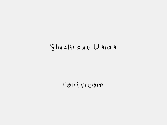 Slushfaux Union