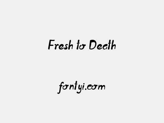 Fresh to Death