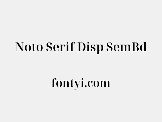 Noto Serif Disp SemBd