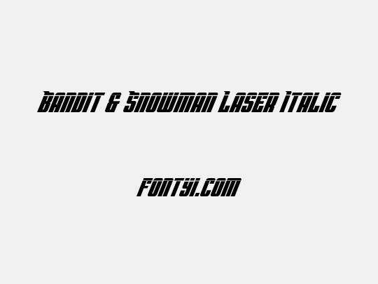 Bandit & Snowman Laser Italic