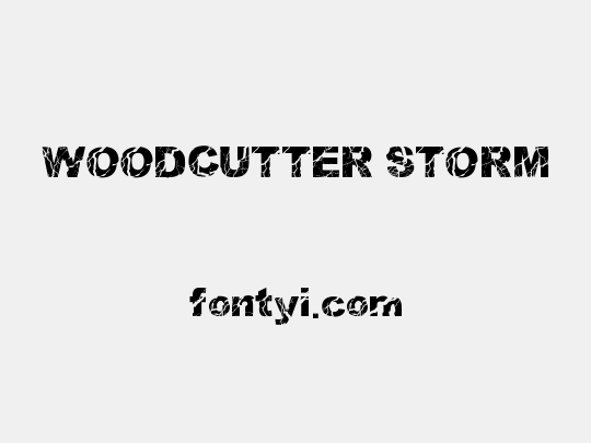 WOODCUTTER STORM