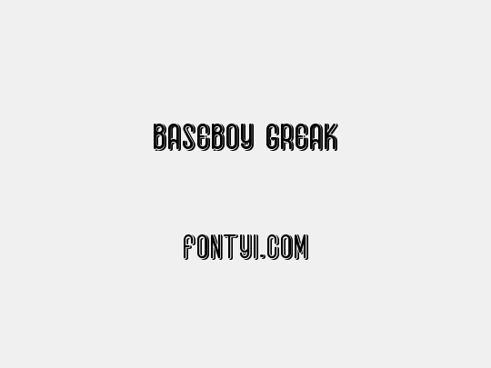 Baseboy Greak