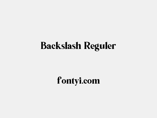 Backslash Reguler