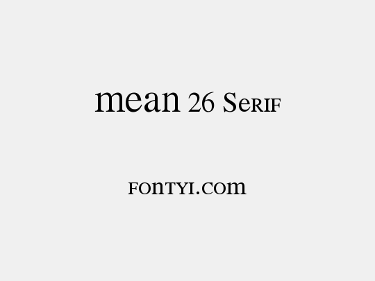 MEAN 26 Serif