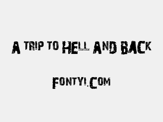 A Trip To Hell And Back
