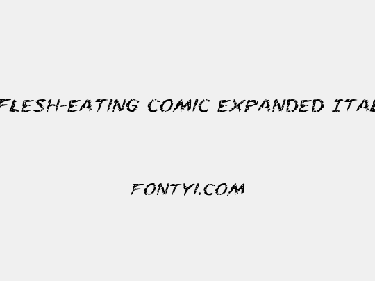 Flesh-Eating Comic Expanded Italic