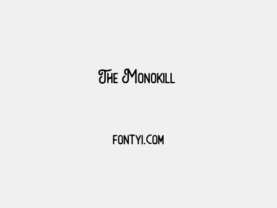 The Monokill 