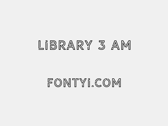 LIBRARY 3 AM