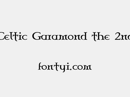 Celtic Garamond the 2nd