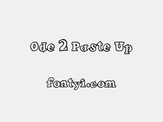 Ode 2 Paste Up