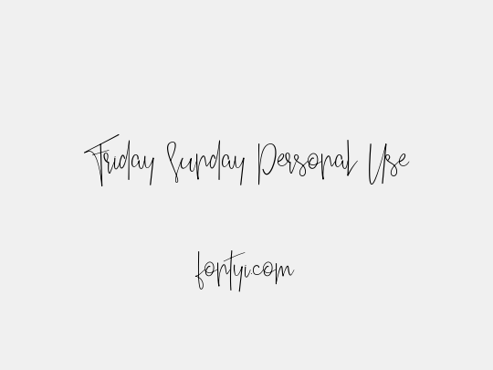 Friday Sunday Personal Use