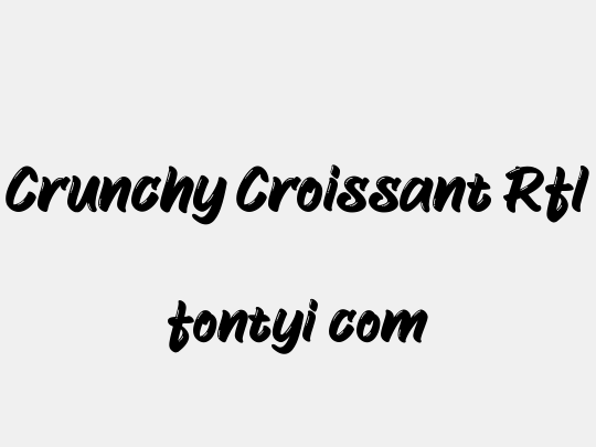 Crunchy Croissant Rfl