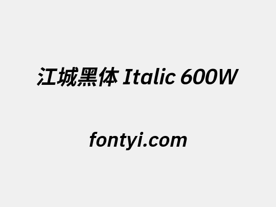 江城黑体 Italic 600W