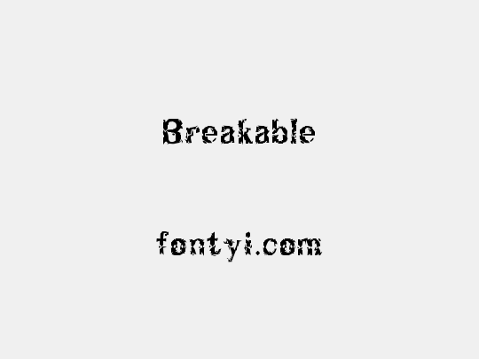 Breakable
