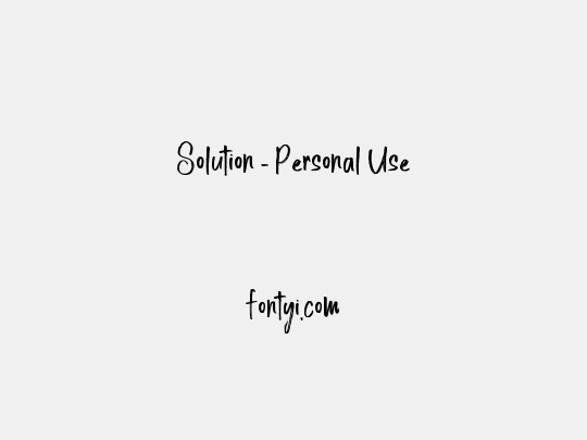 Solution - Personal Use