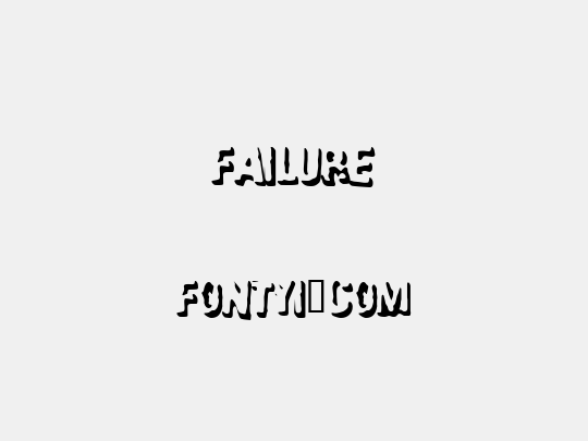 Failure