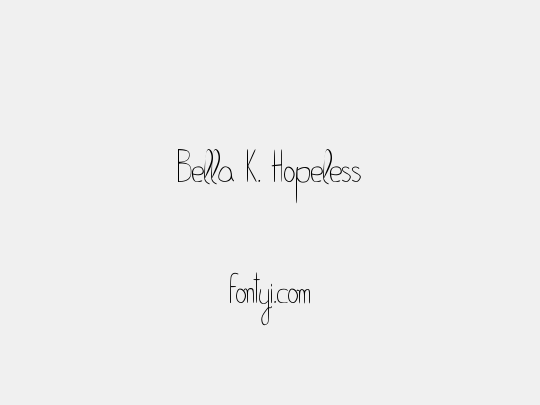 Bella K. Hopeless