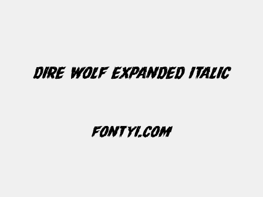 Dire Wolf Expanded Italic