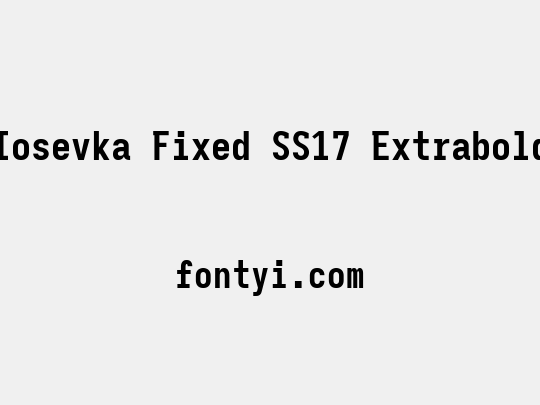 Iosevka Fixed SS17 Extrabold