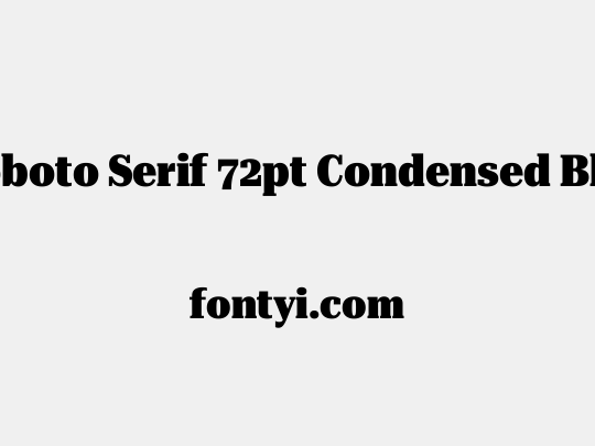 Roboto Serif 72pt Condensed Black