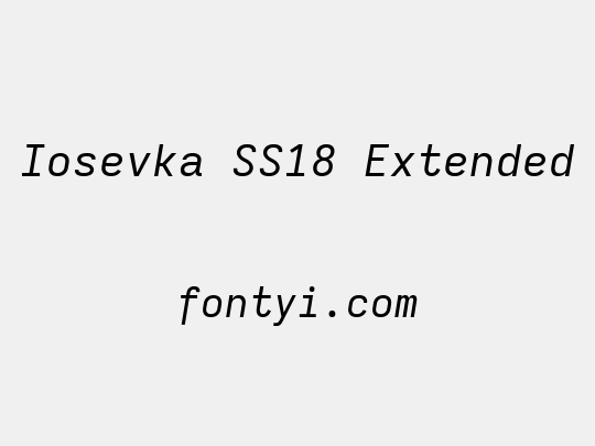 Iosevka SS18 Extended
