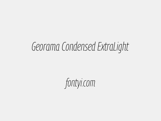 Georama Condensed ExtraLight