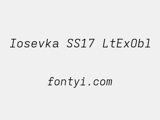 Iosevka SS17 LtExObl