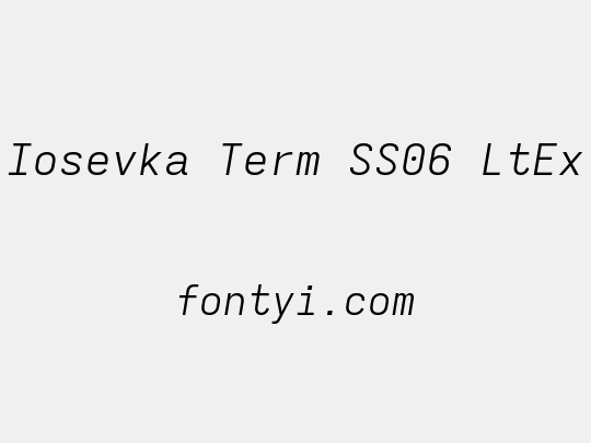 Iosevka Term SS06 LtEx