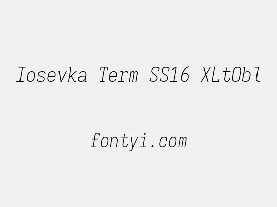Iosevka Term SS16 XLtObl