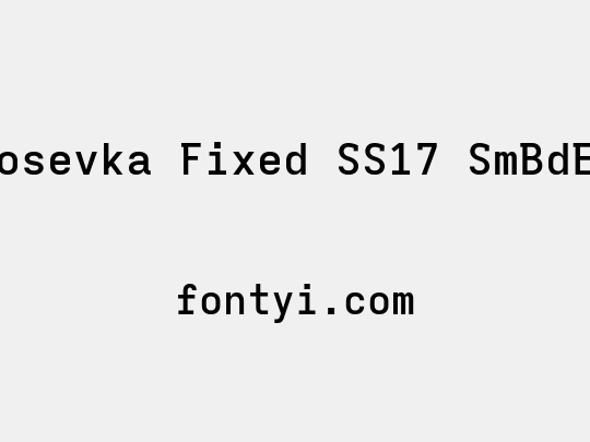 Iosevka Fixed SS17 SmBdEx