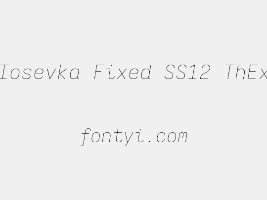 Iosevka Fixed SS12 ThEx