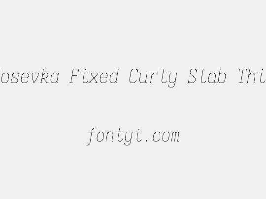 Iosevka Fixed Curly Slab Thin