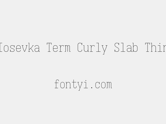 Iosevka Term Curly Slab Thin