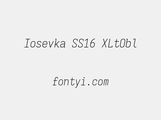 Iosevka SS16 XLtObl