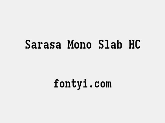 Sarasa Mono Slab HC