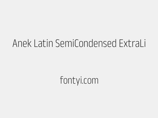 Anek Latin SemiCondensed ExtraLight
