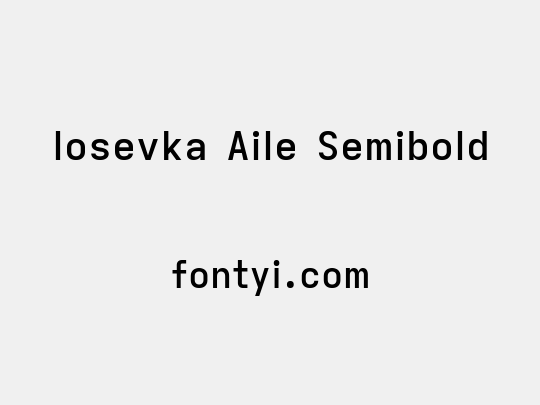 Iosevka Aile Semibold