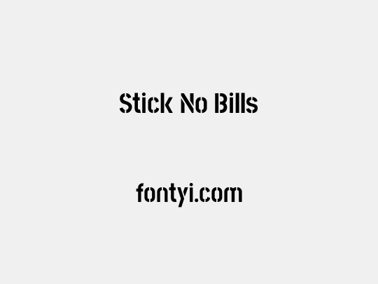 Stick No Bills