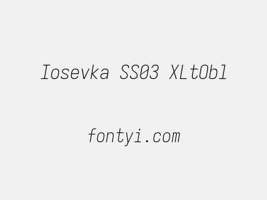 Iosevka SS03 XLtObl