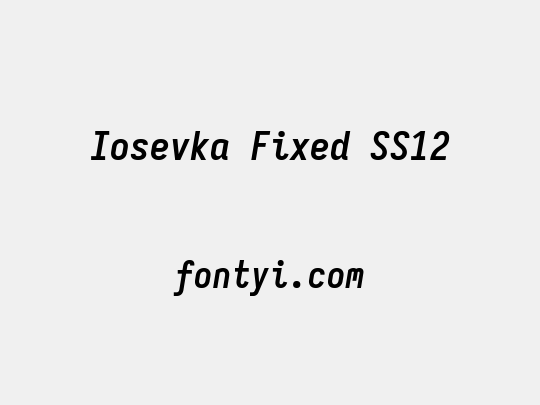 Iosevka Fixed SS12