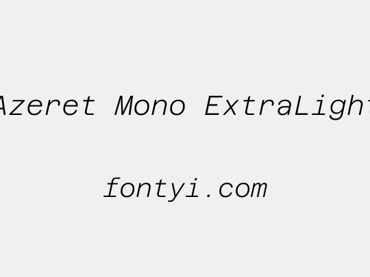 Azeret Mono ExtraLight