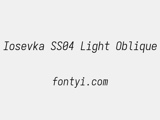 Iosevka SS04 Light Oblique