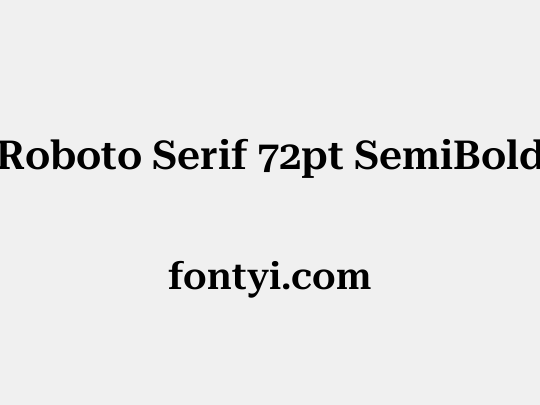 Roboto Serif 72pt SemiBold