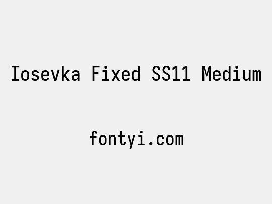 Iosevka Fixed SS11 Medium