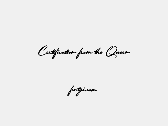 Certification from the Queen