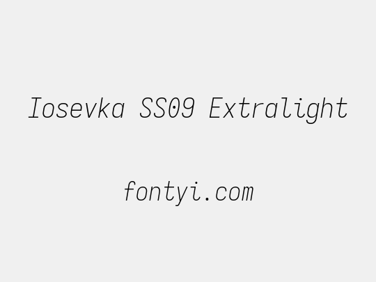 Iosevka SS09 Extralight