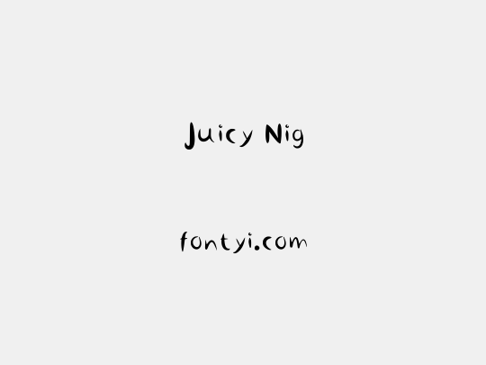 Juicy Nig