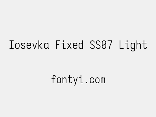 Iosevka Fixed SS07 Light