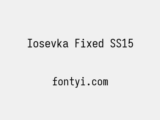 Iosevka Fixed SS15
